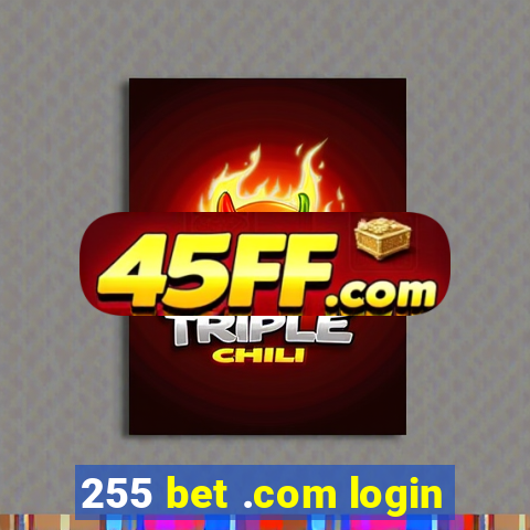 255 bet .com login